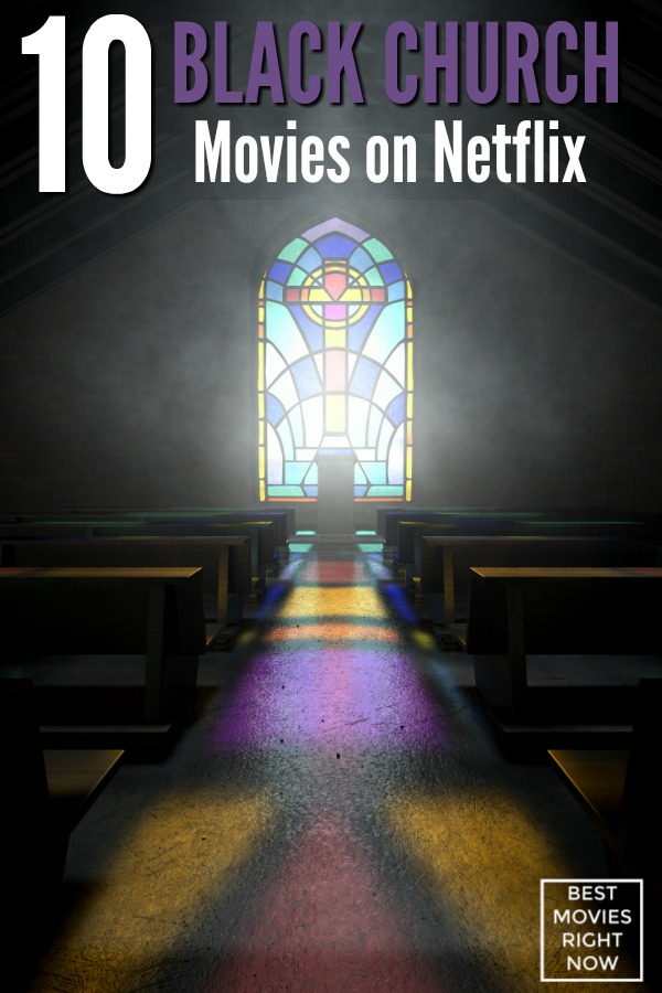 This collection of Black church movies on Netflix are great for your next family movie night. 