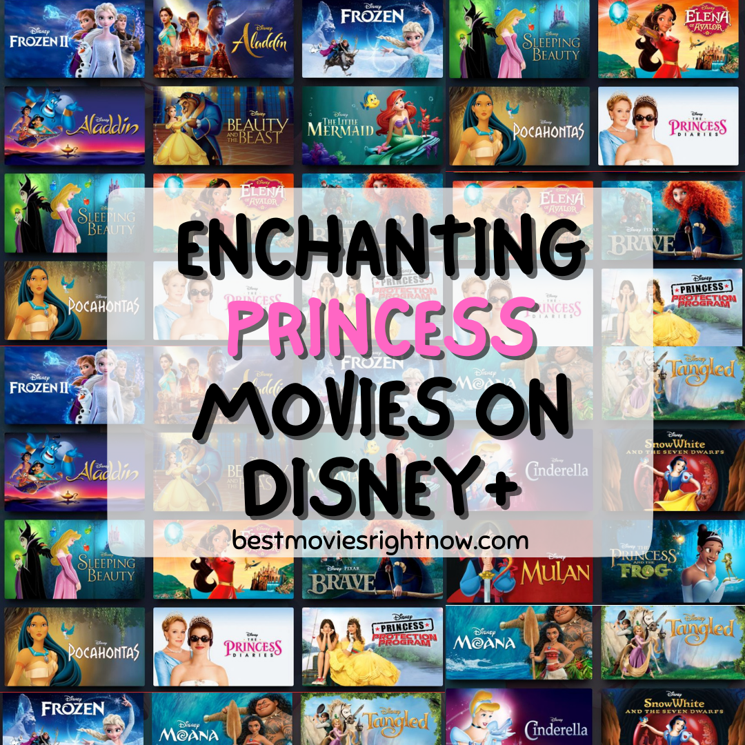 32 Enchanting Princess Movies on Disney+ - Best Movies Right Now
