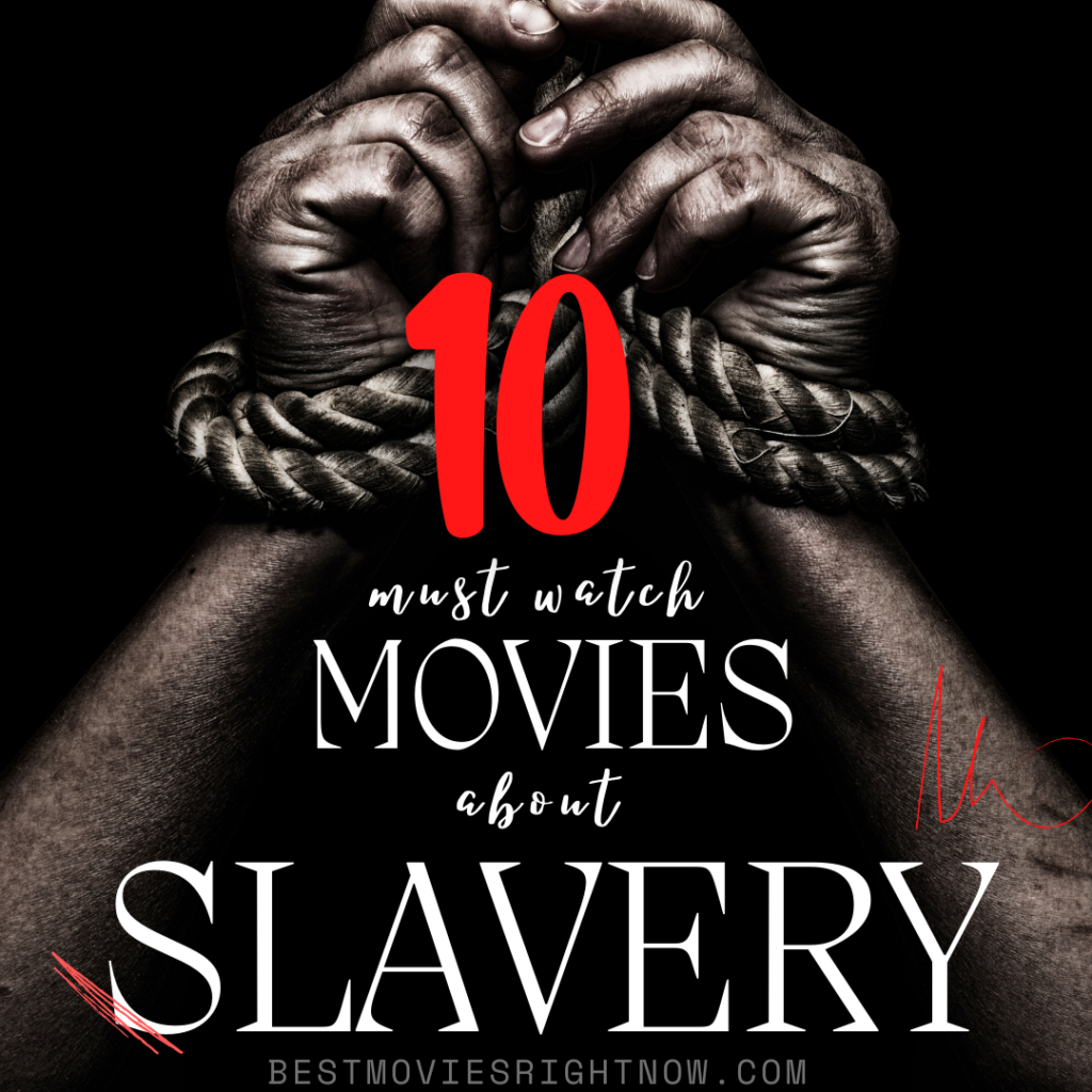 10 Must Watch Slavery Movies Best Movies Right Now