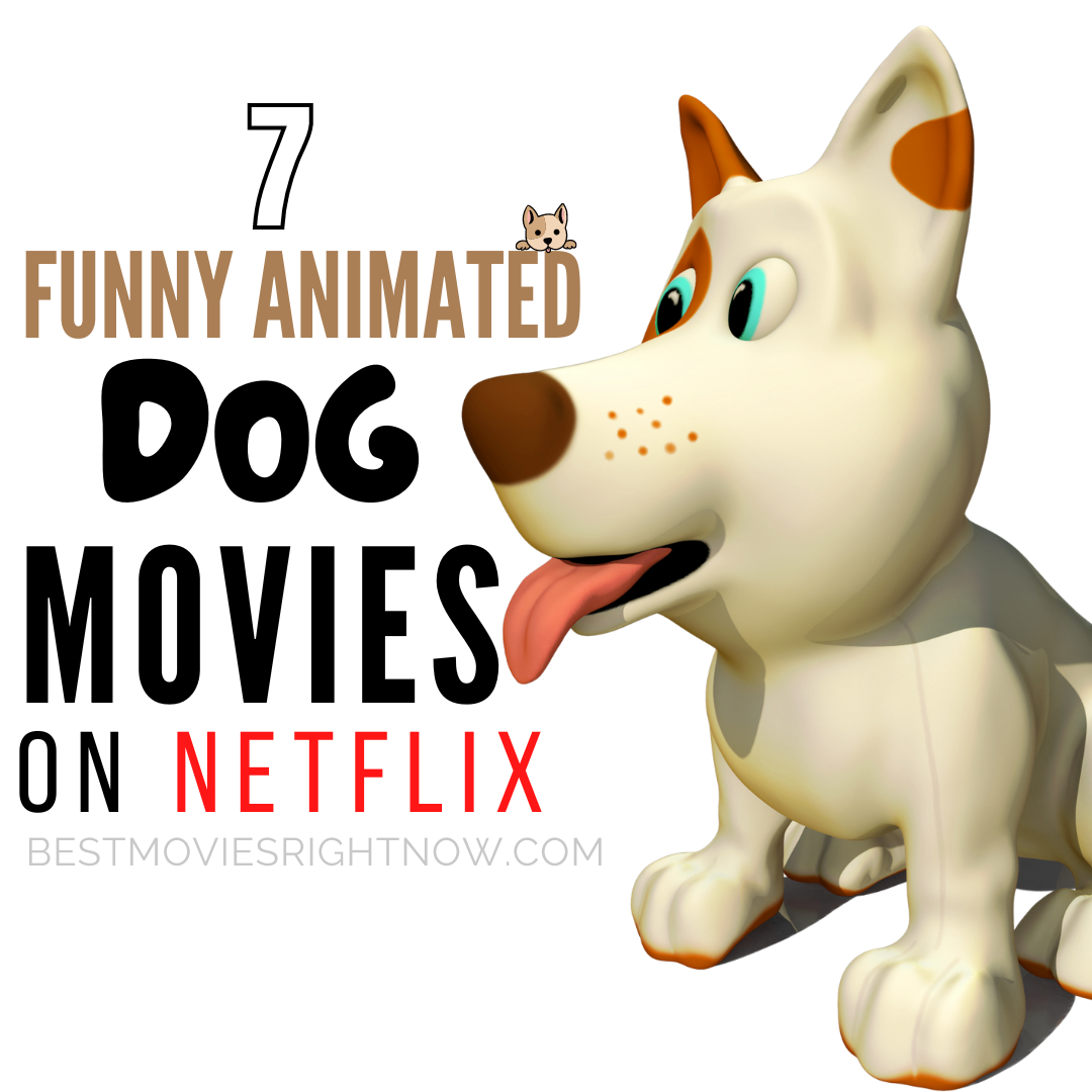 7 Funny Dog Cartoon Movies on Netflix - Best Movies Right Now