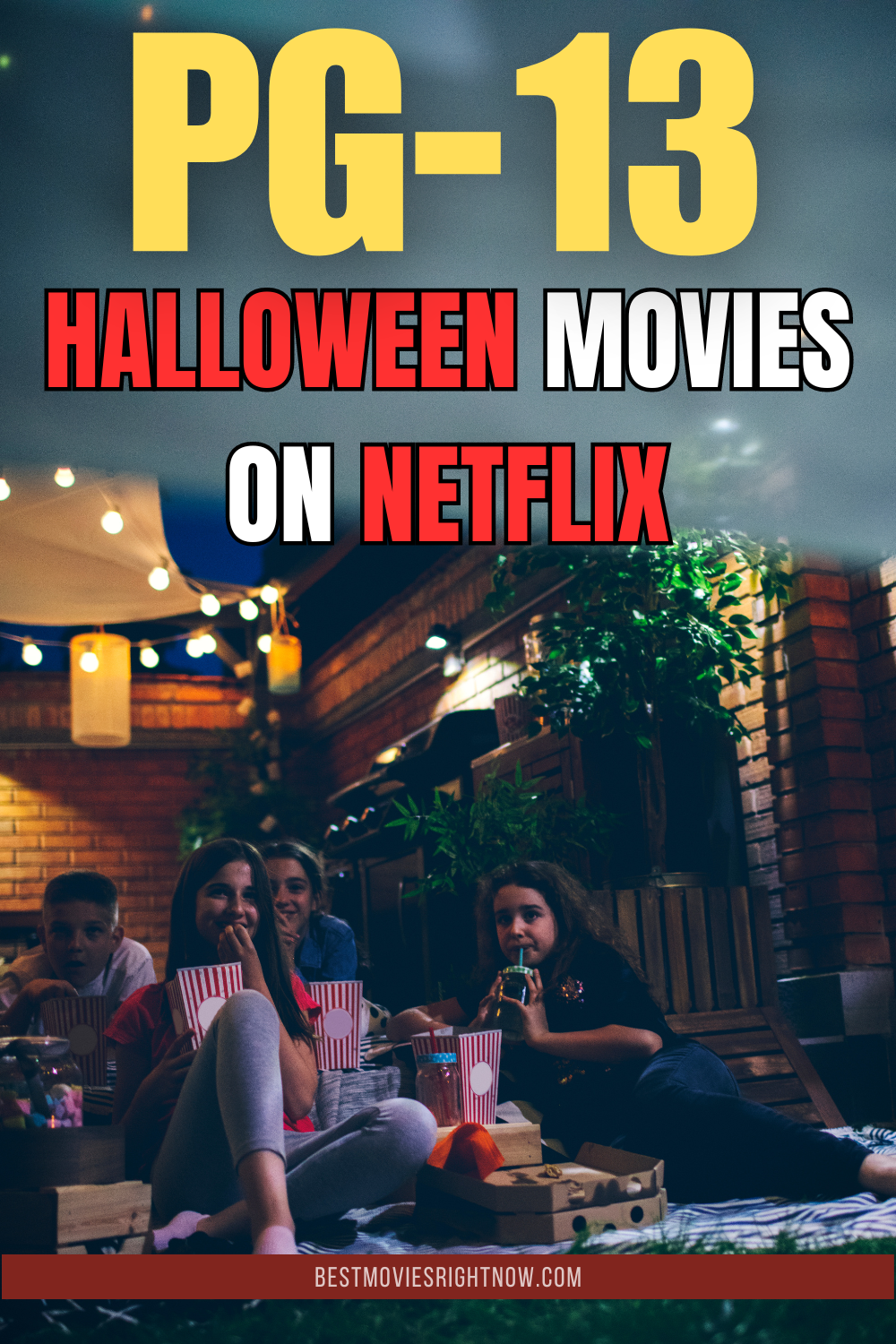 teens watching movie outdoor with text: "pg-13 halloween movies on Netflix"