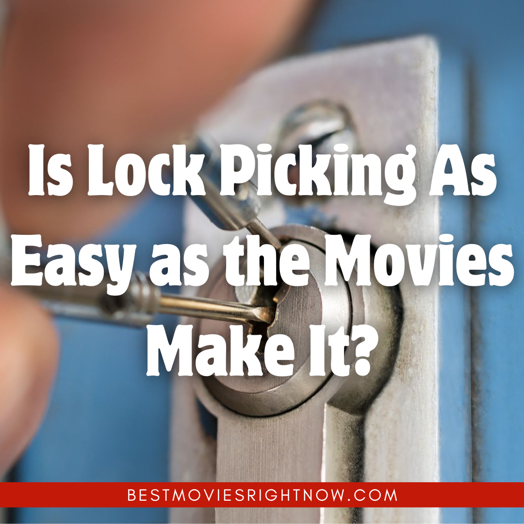lock picking image with text: "Is Lock Picking As Easy as the Movies Make It?"