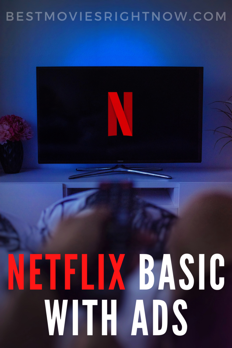 Netflix Basic With Ads Best Movies Right Now