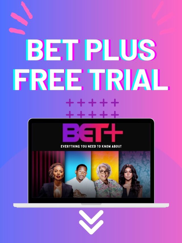 Is there a BET+ Free Trial?