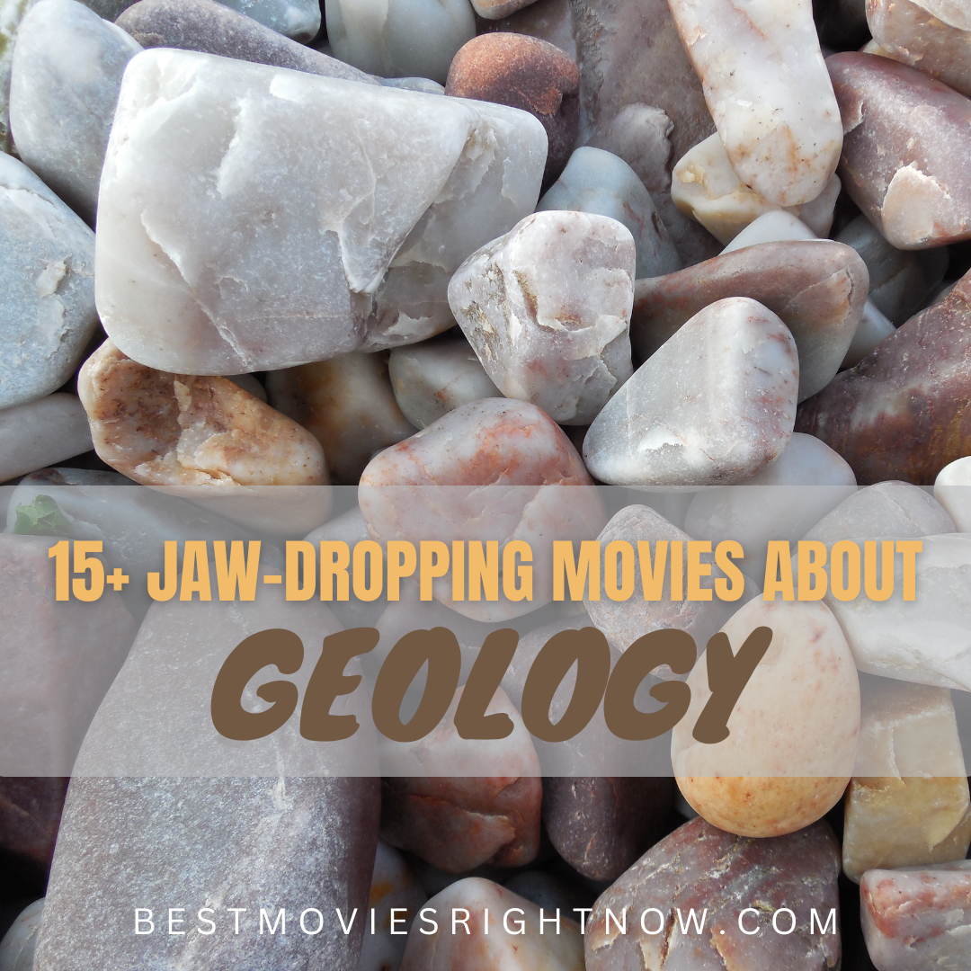 a picture of rocks with caption "15+ Jaw-dropping Movies About Geology"