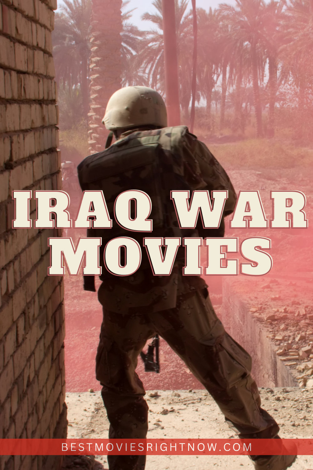 an image of soldier with text :"Iraq War Movies"